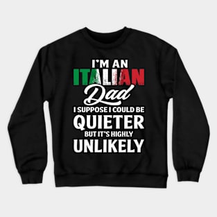 Italian Dad Funny Crewneck Sweatshirt